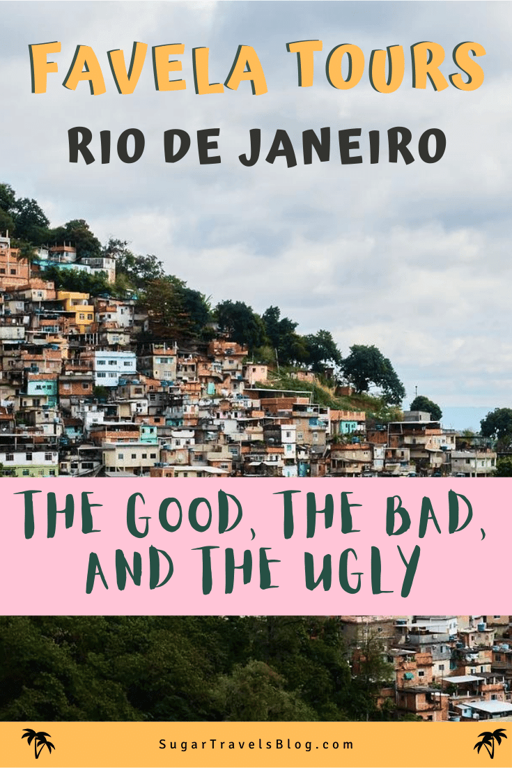 Favela Tours In Rio De Janeiro The Good Bad And Ugly Sugar Travels